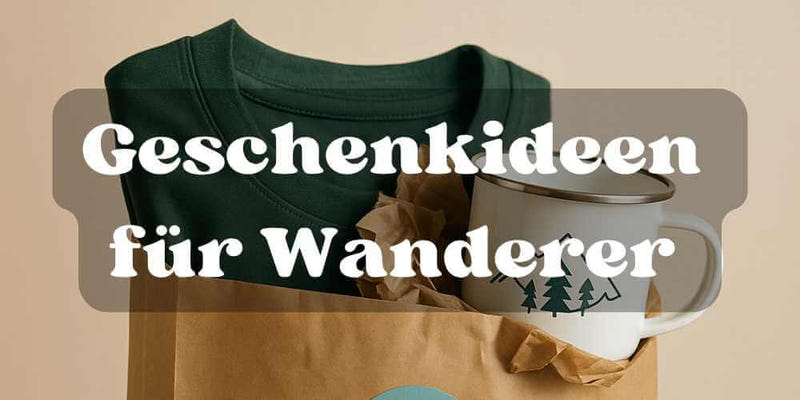 Geschenke für Wanderer – Nachhaltige Ideen für Bergfreunde