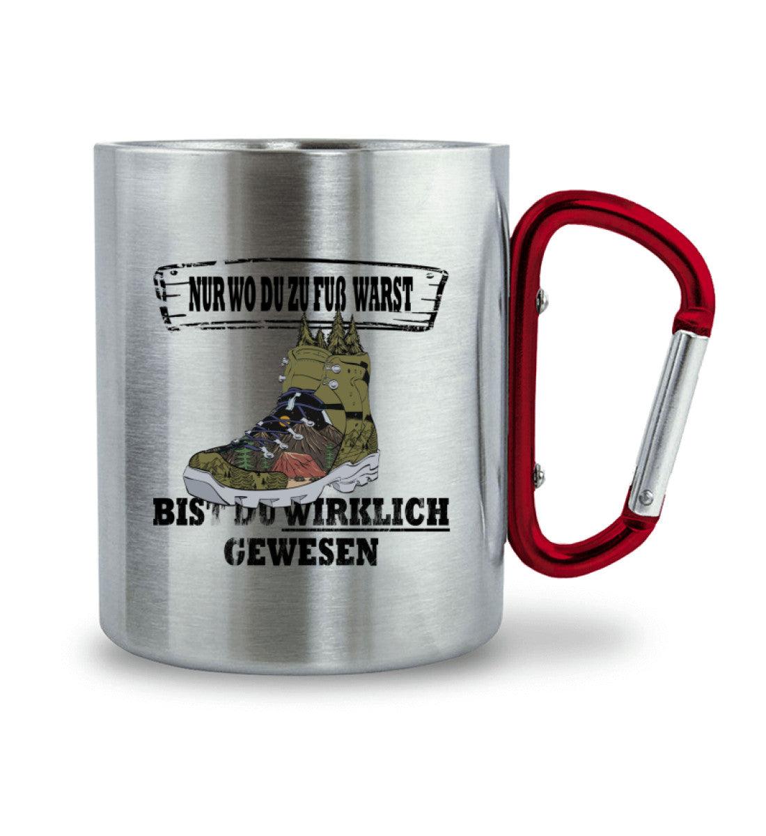 Zu Fuß warst | Edelstahltasse mit Karabinergriff in Roter Karabiner von Rad&Rucksack